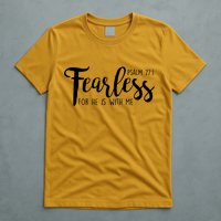 Fearless For He With Me Psalm 27:1 T-Shirt