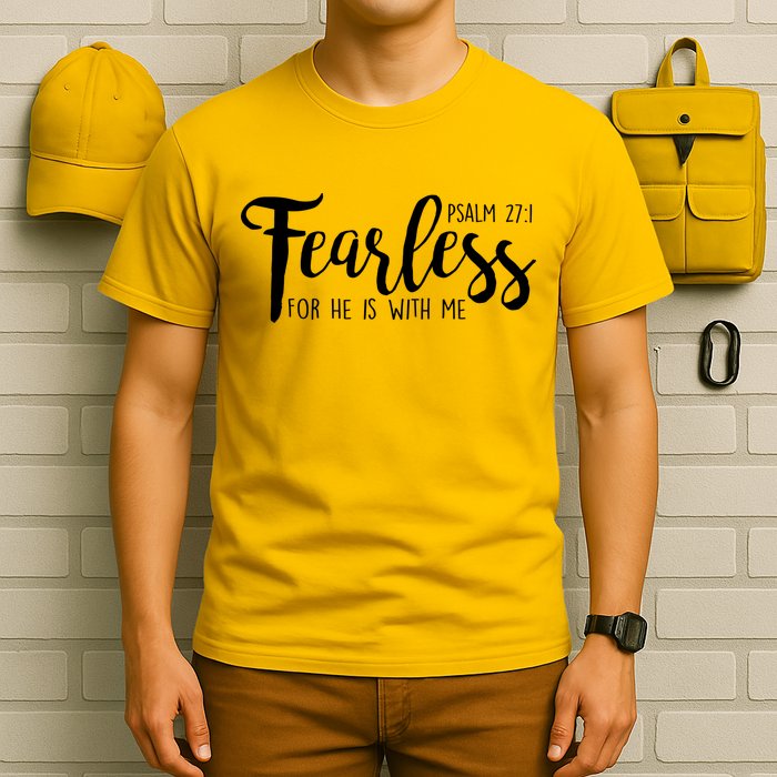 Fearless For He With Me Psalm 27:1 T-Shirt