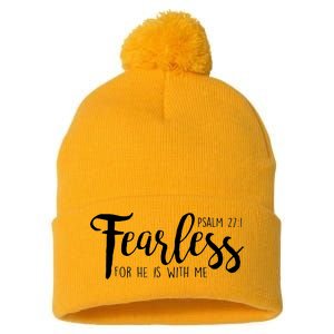 Fearless For He With Me Psalm 27:1 Pom Pom 12in Knit Beanie