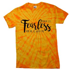 Fearless For He With Me Psalm 27:1 Tie-Dye T-Shirt