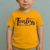 Fearless For He With Me Psalm 27:1 Toddler T-Shirt