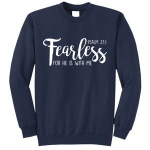 Fearless For He With Me Psalm 27:1 Sweatshirt