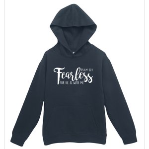 Fearless For He With Me Psalm 27:1 Urban Pullover Hoodie