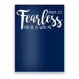 Fearless For He With Me Psalm 27:1 Poster