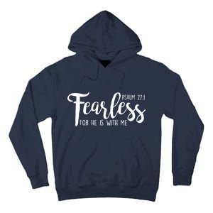 Fearless For He With Me Psalm 27:1 Tall Hoodie