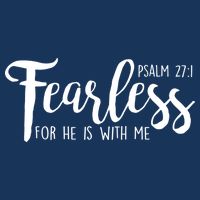 Fearless For He With Me Psalm 27:1 Infant Baby Jersey Bodysuit