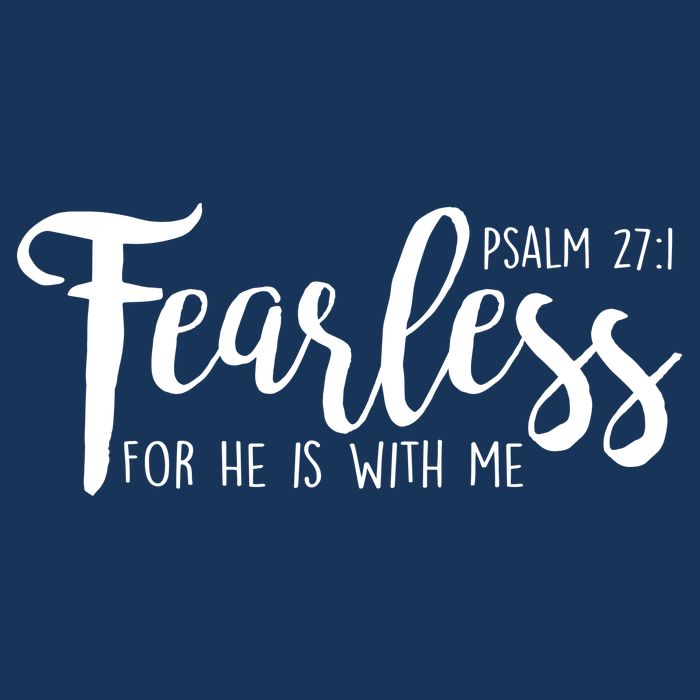 Fearless For He With Me Psalm 27:1 Infant Baby Jersey Bodysuit