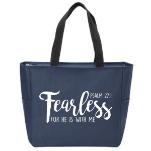 Fearless For He With Me Psalm 27:1 Zip Tote Bag