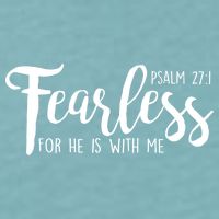 Fearless For He With Me Psalm 27:1 Sueded Cloud Jersey T-Shirt