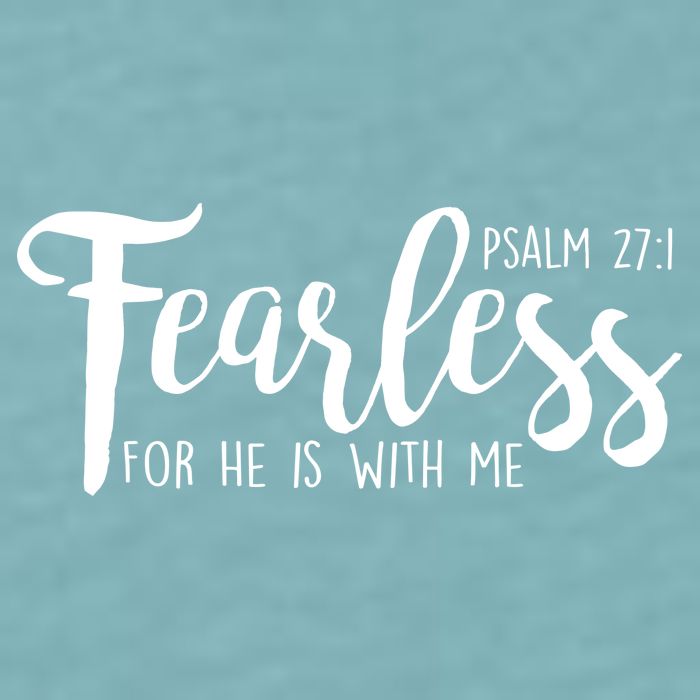 Fearless For He With Me Psalm 27:1 Sueded Cloud Jersey T-Shirt