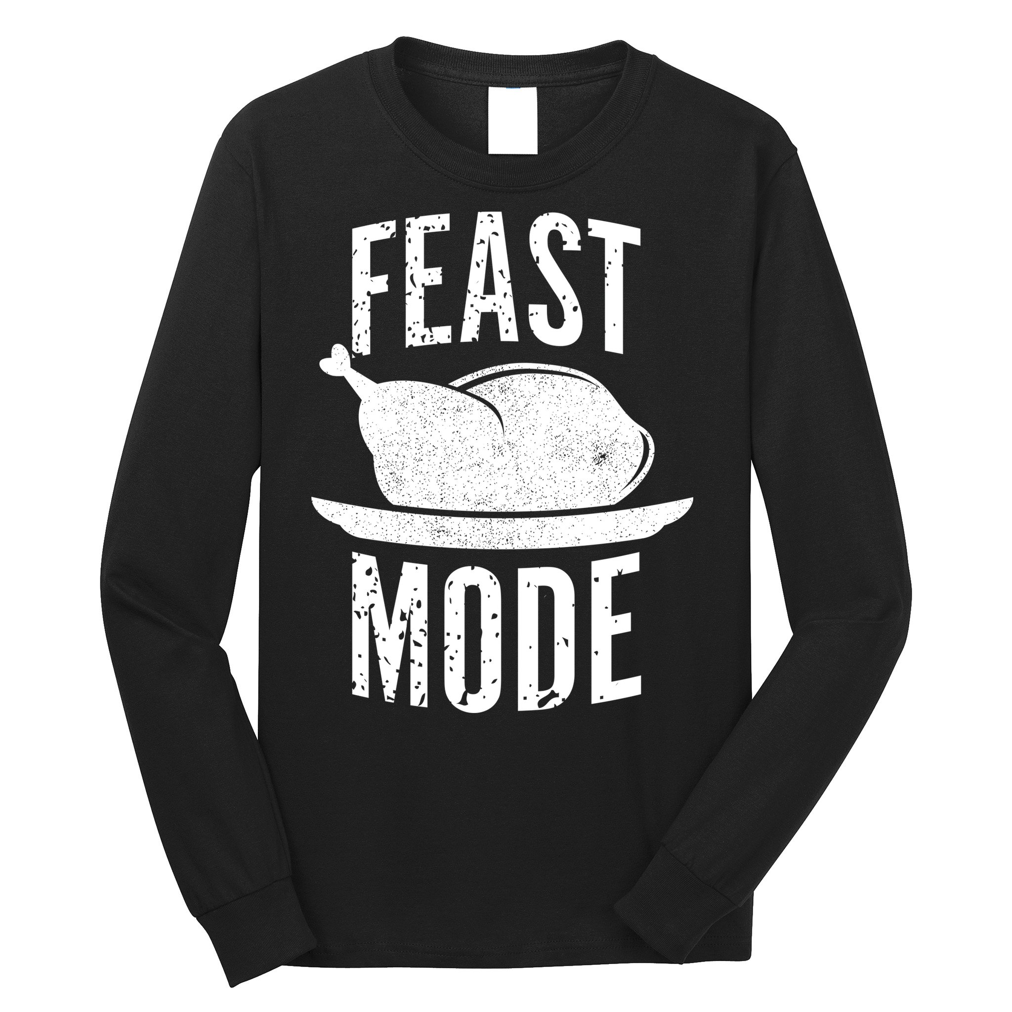 Feast Mode Long Sleeve Shirt