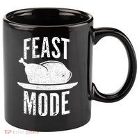 Feast Mode 11oz C Handle Ceramic Mug