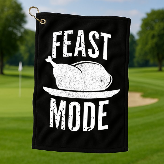 Feast Mode Golf Towel