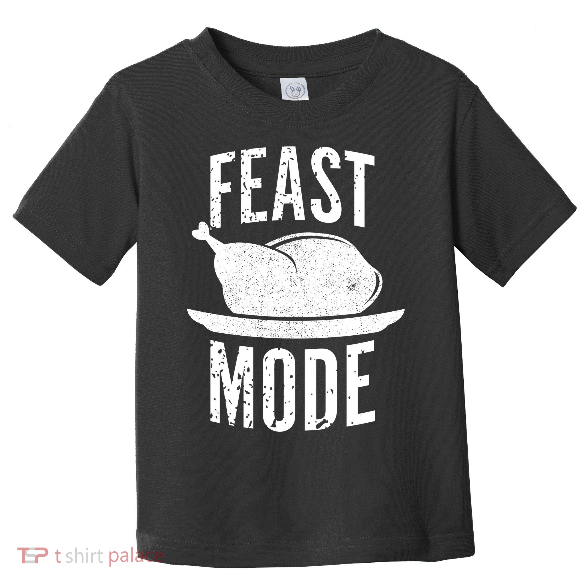 Feast Mode Toddler T-Shirt