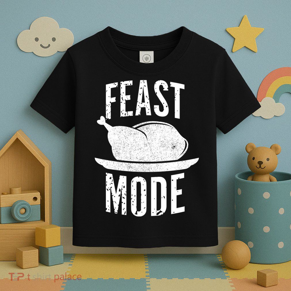 Feast Mode Toddler T-Shirt