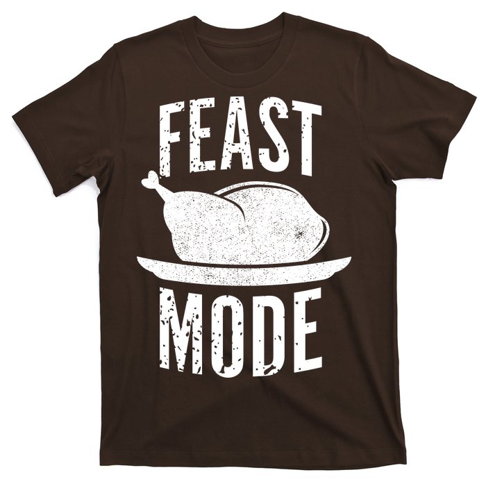 Feast Mode T-Shirt