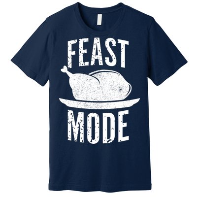 Feast Mode Premium T-Shirt