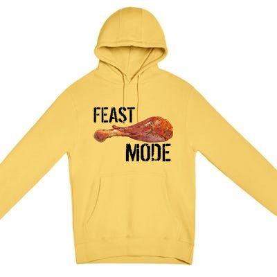 Feast Mode Thanksgiving Turkey Leg Premium Pullover Hoodie