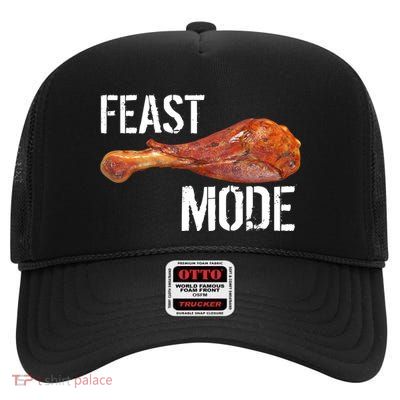 Feast Mode Thanksgiving Turkey Leg High Crown Mesh Back Trucker Hat