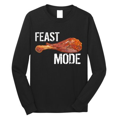 Feast Mode Thanksgiving Turkey Leg Long Sleeve Shirt