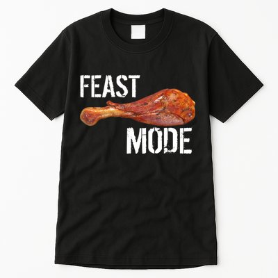 Feast Mode Thanksgiving Turkey Leg Tall T-Shirt