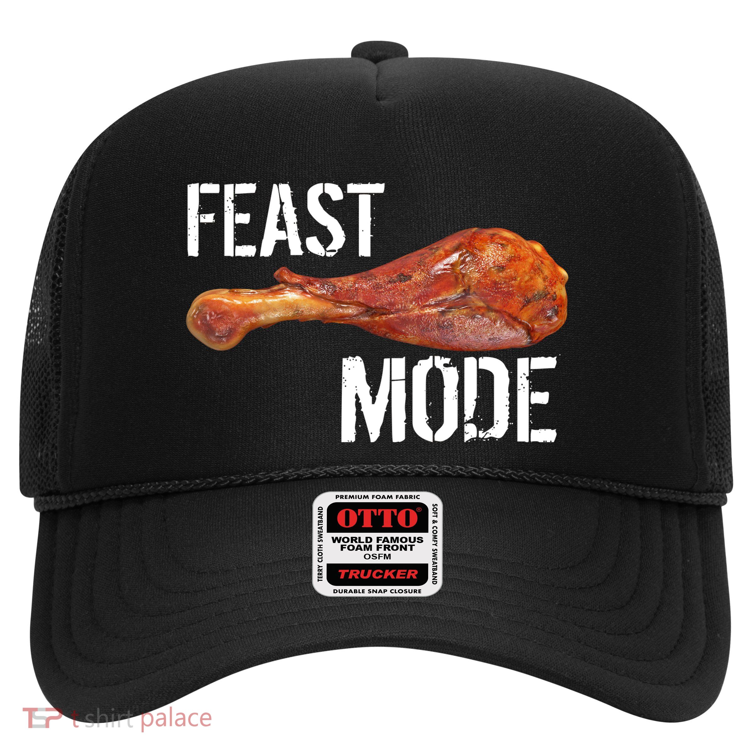 Feast Mode Thanksgiving Turkey Leg Trucker Hat