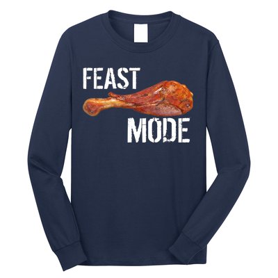 Feast Mode Thanksgiving Turkey Leg Long Sleeve Shirt