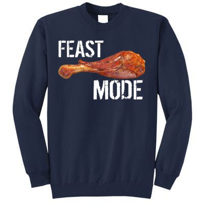 Feast Mode Thanksgiving Turkey Leg Tall Sweatshirt