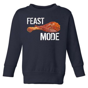 Feast Mode Thanksgiving Turkey Leg Toddler Sweatshirt