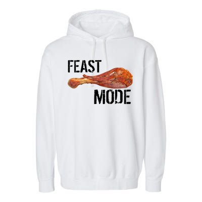 Feast Mode Thanksgiving Turkey Leg Garment-Dyed Fleece Hoodie