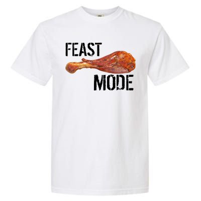 Feast Mode Thanksgiving Turkey Leg Garment-Dyed Heavyweight T-Shirt