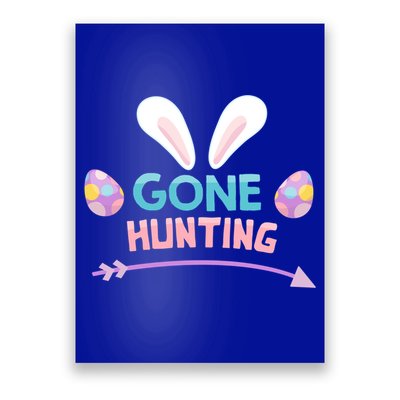 Funny Easter Basket Egg Gone Hunting Funny Gift Poster