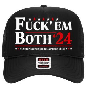 Fuck Em Both 24 America Can Do Better Than This Political High Crown Mesh Back Trucker Hat