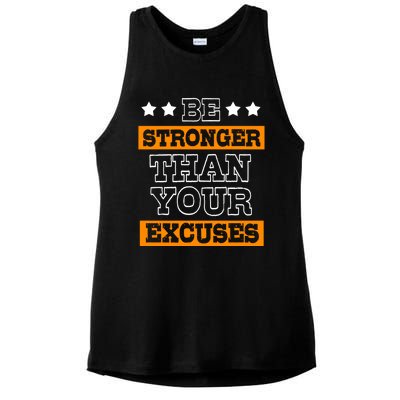 Funny Excuse Be Stronger Than Your Excuses Meaningful Gift Ladies PosiCharge Tri-Blend Wicking Tank