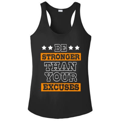 Funny Excuse Be Stronger Than Your Excuses Meaningful Gift Ladies PosiCharge Competitor Racerback Tank