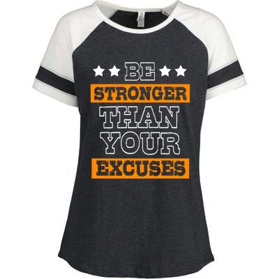 Funny Excuse Be Stronger Than Your Excuses Meaningful Gift Enza Ladies Jersey Colorblock Tee