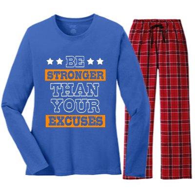 Funny Excuse Be Stronger Than Your Excuses Meaningful Gift Women's Long Sleeve Flannel Pajama Set 