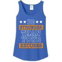 Funny Excuse Be Stronger Than Your Excuses Meaningful Gift Ladies Essential Tank