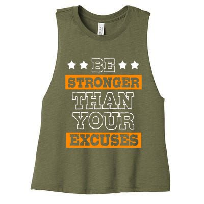 Funny Excuse Be Stronger Than Your Excuses Meaningful Gift Women's Racerback Cropped Tank