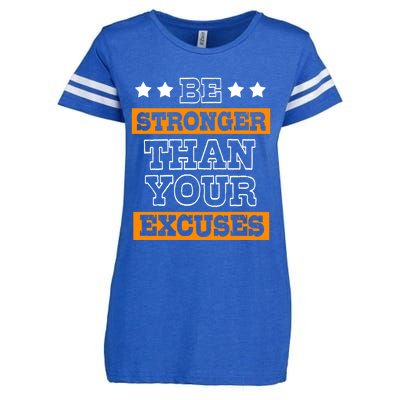 Funny Excuse Be Stronger Than Your Excuses Meaningful Gift Enza Ladies Jersey Football T-Shirt