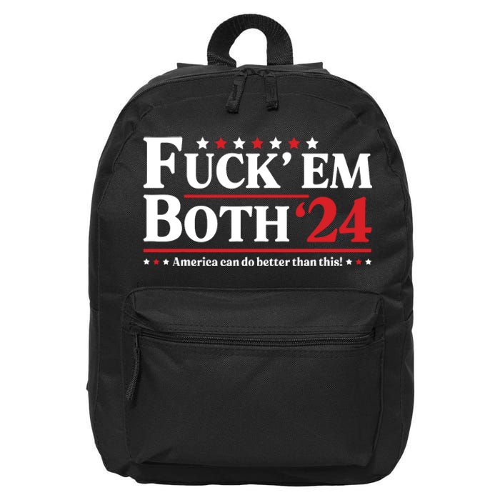 Fuck Em Both 24 America Can Do Better Than This Political 16 in Basic Backpack