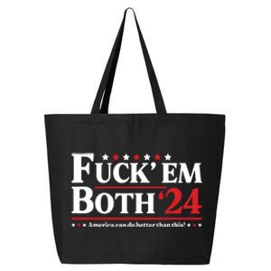 Fuck Em Both 24 America Can Do Better Than This Political 25L Jumbo Tote