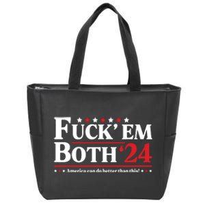 Fuck Em Both 24 America Can Do Better Than This Political Zip Tote Bag