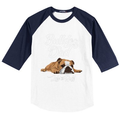 Funny English Bulldog Bulldog Dad Life Is Ruff Baseball Sleeve Shirt