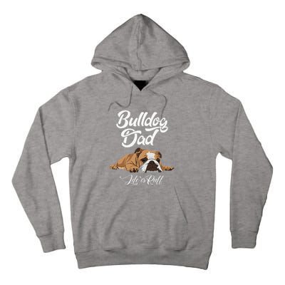 Funny English Bulldog Bulldog Dad Life Is Ruff Tall Hoodie