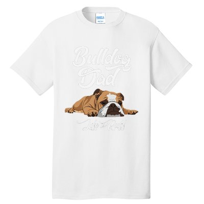 Funny English Bulldog Bulldog Dad Life Is Ruff Tall T-Shirt