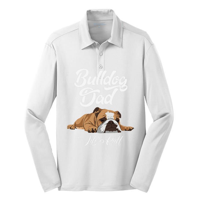 Funny English Bulldog Bulldog Dad Life Is Ruff Silk Touch Performance Long Sleeve Polo