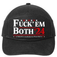 Fuck Em Both 24 America Can Do Better Than This Political 7-Panel Snapback Hat