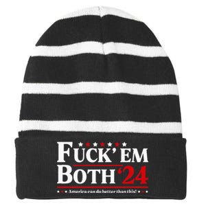 Fuck Em Both 24 America Can Do Better Than This Political Striped Beanie with Solid Band