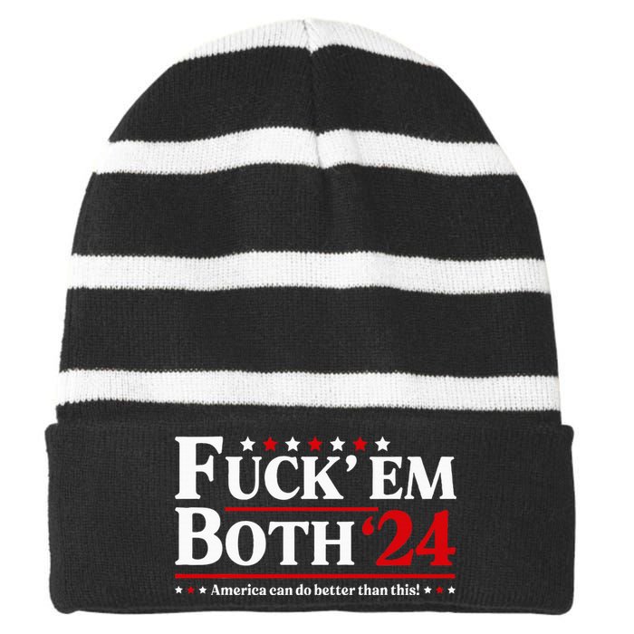 Fuck Em Both 24 America Can Do Better Than This Political Striped Beanie with Solid Band